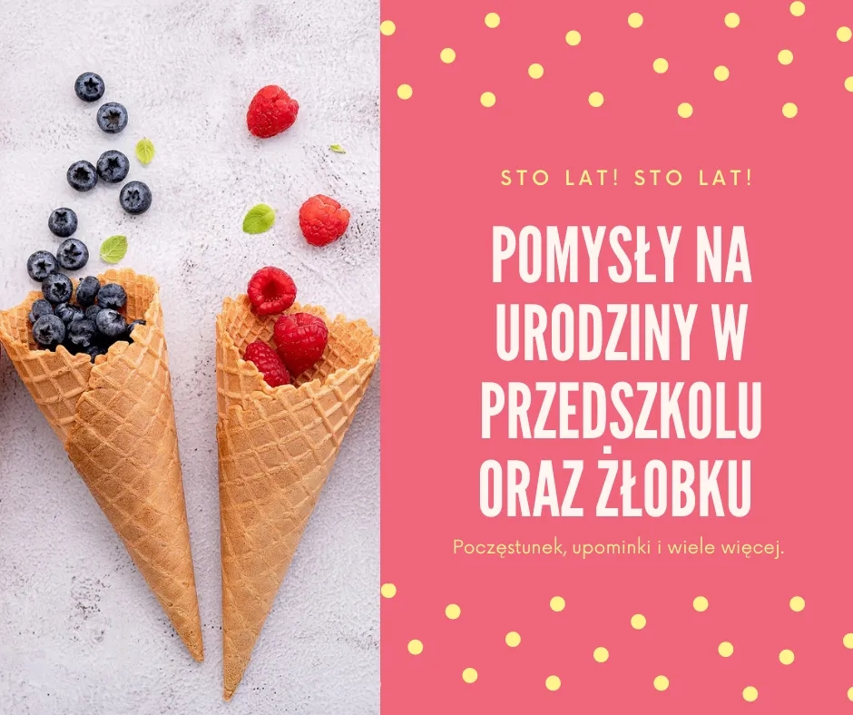 Co do żłobka na urodziny? Pomysły na zdrowe i kreatywne atrakcje